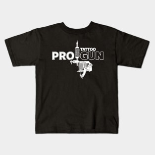 Pro-Tattoo Gun Tattoo  Art Pro- Gun Tattoo Gun For Inked People A Kids T-Shirt